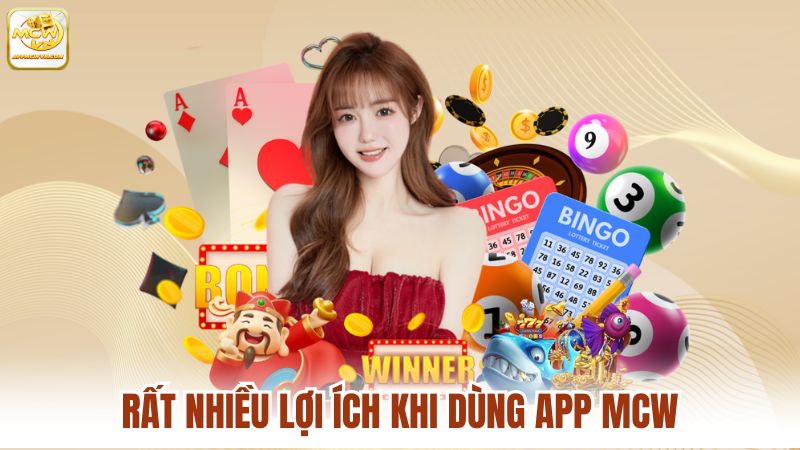 Rất nhiều lợi ích khi dùng app MCW